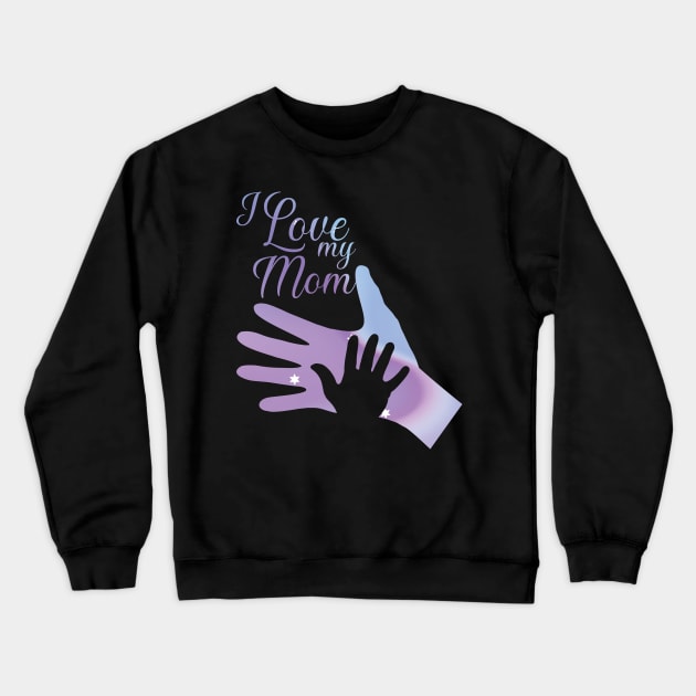 I love my mom, Design for girls Crewneck Sweatshirt by Jabinga